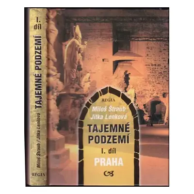 Tajemné podzemí : Praha - I. díl - Jitka Lenková, Miloš Štraub (2005, Regia)