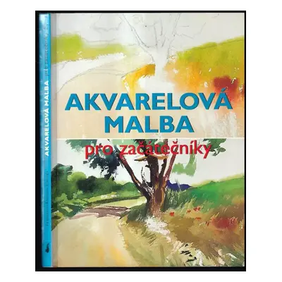 Akvarelová malba pro začátečníky - Francisco Asensio Cerver (2001, Slovart)