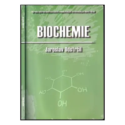 Biochemie - Jaroslav Odstrčil (2010, Národní centrum ošetřovatelství a nelékařských zdravotnický