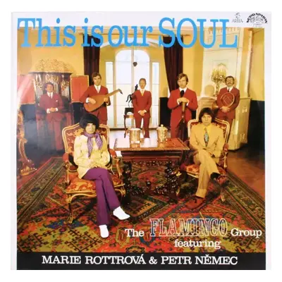 This Is Our Soul - Marie Rottrová, Flamingo, Petr Němec (1973, Supraphon)