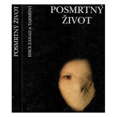 Posmrtný život - Vida Adamoli, Lynn Picknett, Barbara Harris Whitfield, David Christie Murray (1