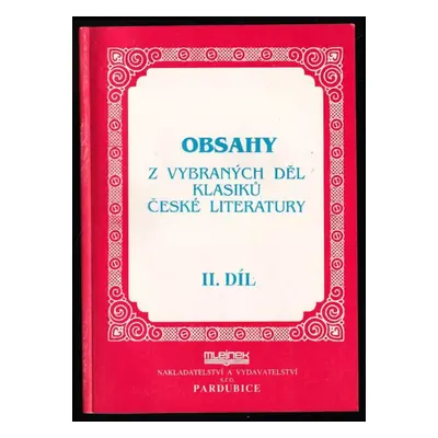 Obsahy z vybraných děl klasiků české literatury : 2. díl - Zdeňka Tomášová (1992, Mlejnek)