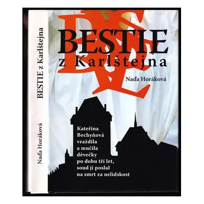 Bestie z Karlštejna, aneb, Kronika hříšného kněze - Naďa Horáková (2008, Akcent)