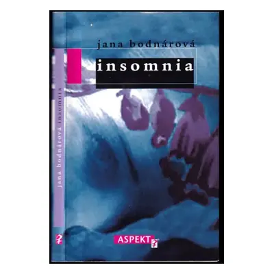 Insomnia - Jana Bodnárová (2005, Aspekt)