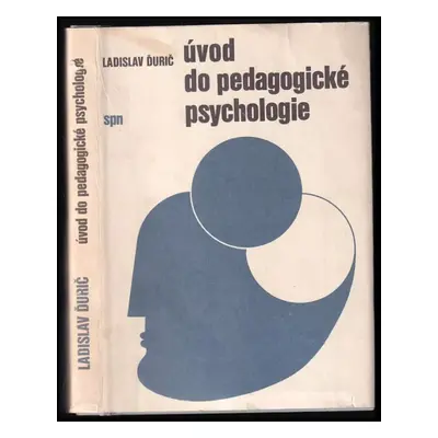 Úvod do pedagogické psychologie - Ladislav Ďurič, Ladislav Ňurič (1979, Státní pedagogické nakla