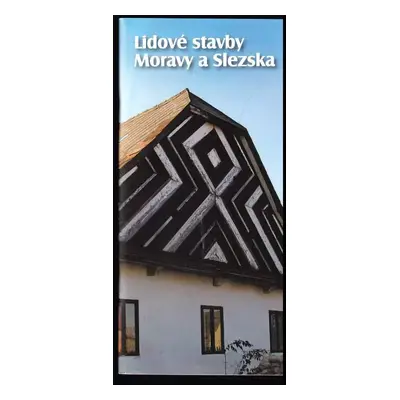 Lidové stavby Moravy a Slezska - Pavel Bureš (2013, Foibos)