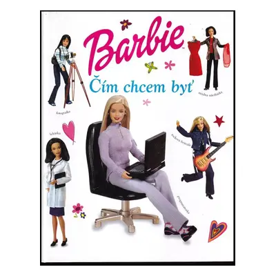 Barbie : čím chcem byť (2002, Slovart)