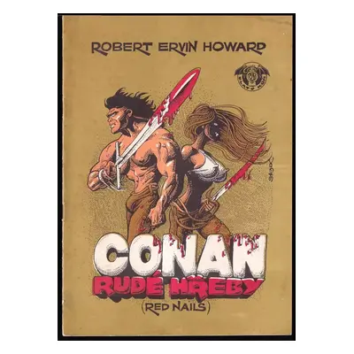 Conan - Rudé hřeby - OBÁLKA KÁJA SAUDEK - Robert Ervin Howard (1990, Česká speleologická společn