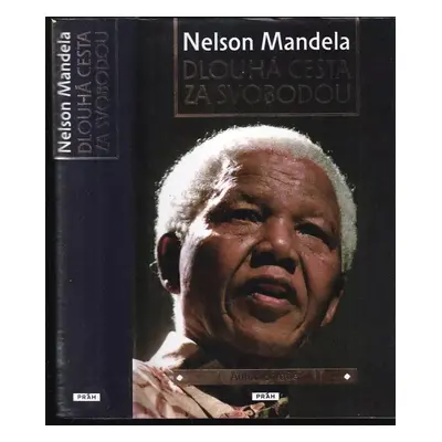 Dlouhá cesta za svobodou : [autobiografie] - Nelson Mandela (2010, Práh)