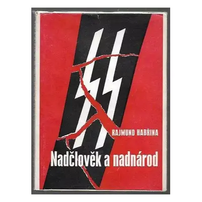 Nadčlověk a nadnárod : kapitoly jen časové? - Rajmund Habřina (1946, Klub Kounicových kolejí)