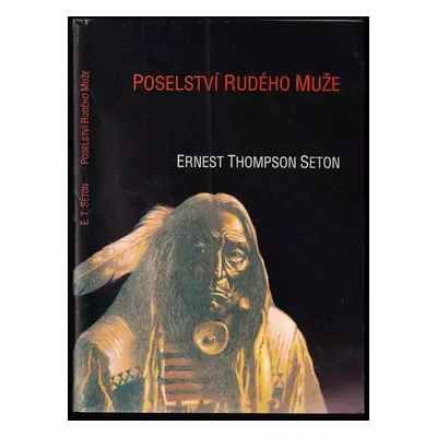 Poselství rudého muže - Ernest Thompson Seton (1992, ROUT)