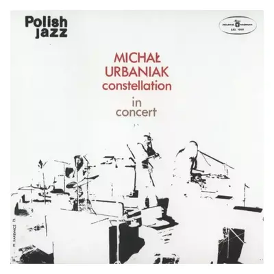 In Concert - Michał Urbaniak Constellation (1973, Polskie Nagrania Muza)