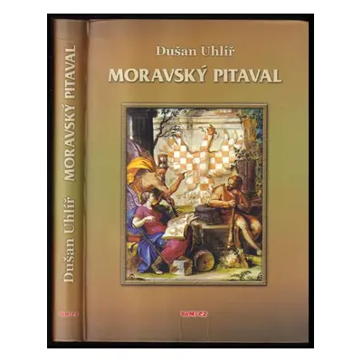 Moravský pitaval : třicet příběhů z dávné i nedávné minulosti Moravy - Dušan Uhlíř (2011, TeMi C