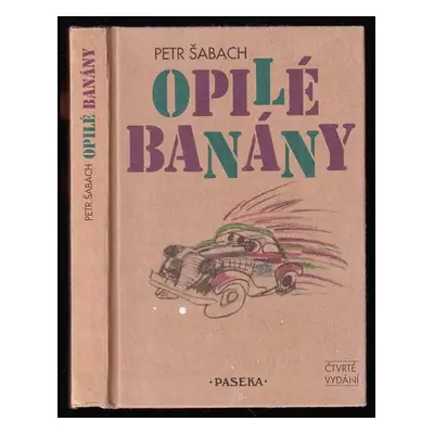 Opilé banány - Petr Šabach (2003, Paseka)