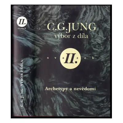 Archetypy a nevědomí : 2. svazek - Carl Gustav Jung (1997, Nakladatelství Tomáše Janečka)