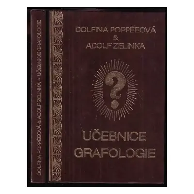 Učebnice grafologie : co prozrazuje rukopis člověka - Dolfina Poppée, Adolf Zelinka (1999, Schne