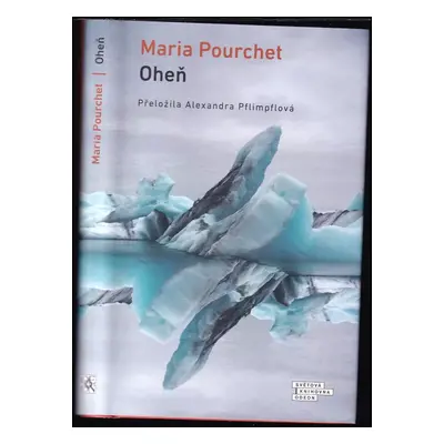 Oheň - Maria Pourchet (2022, Odeon)