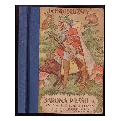 Dobrodružství barona Prášila - Karel Čvančara (1929, Nakladatelství Miloslava Nebeského)