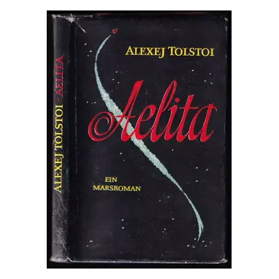 Aelita - Aleksej Nikolajevič Tolstoj (1958, Mladé letá)