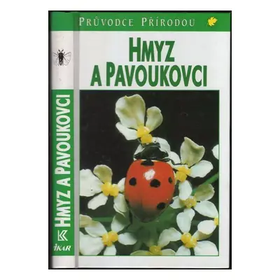 Hmyz a pavoukovci - Helgard Reichholf-Riehm (1997, Knižní klub)