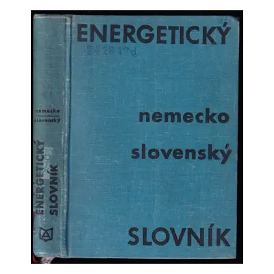 Nemecko-slovenský energetický slovník - Adolf Jurkovič, Ján Horecký (1970, Alfa)