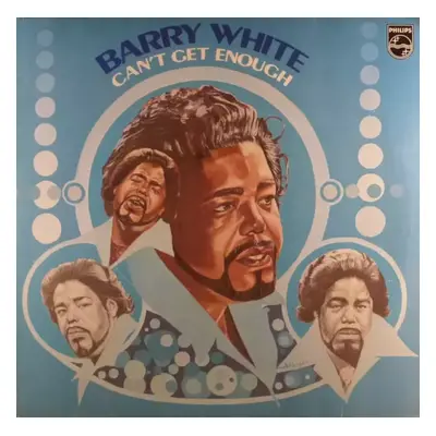 Can't Get Enough - Barry White (1974, Philips)