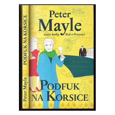 Podfuk na Korsice - Peter Mayle (2015, Argo)