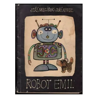 Robot Emil - Jiří Havel, Jiří Melíšek (1968, Kruh)