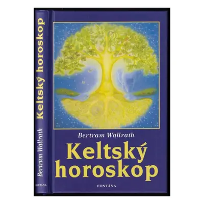 Keltský horoskop - Bertram Wallrath (2009, Fontána)