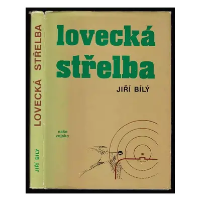 Lovecká střelba - Jiří Bílý (1983, Naše vojsko)