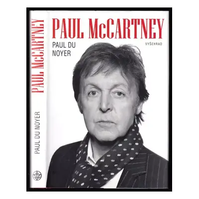 Paul McCartney - Paul Du Noyer (2016, Vyšehrad)