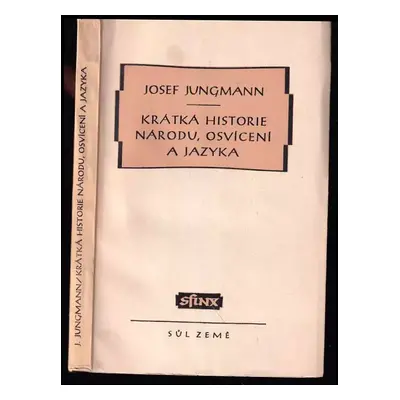 Krátká historie národu, osvícení a jazyka : úvody k historii literatury české - Josef Jungmann (