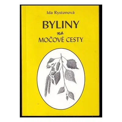 Byliny na močové cesty - Ida Rystonová (2011, Vodnář)