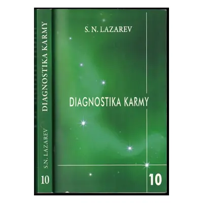 Diagnostika karmy : Pokračování dialogu - Kniha desátá - Sergej Nikolajevič Lazarev (2012, Radug