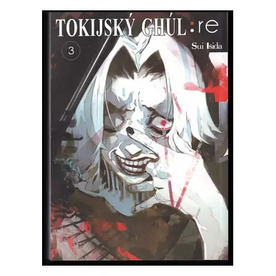 Tokijský ghúl:re : 3 - Sui Ishida (2019, Crew)