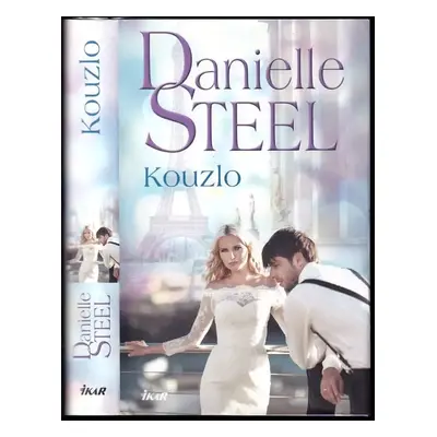 Kouzlo - Danielle Steel (2017, Ikar)