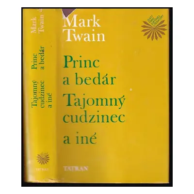 Princ a bedár ; Tajomný cudzinec a iné - Mark Twain (1985, Tatran)