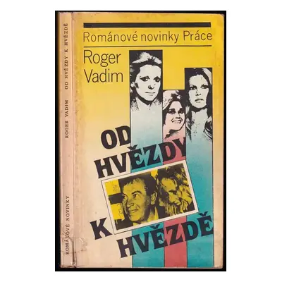 Od hvězdy k hvězdě - Roger Vadim (1990, Práce)