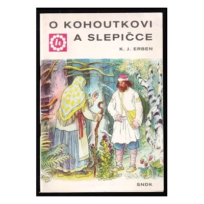 O kohoutkovi a slepičce - Karel Jaromír Erben (1968, Státní nakladatelství dětské knihy)