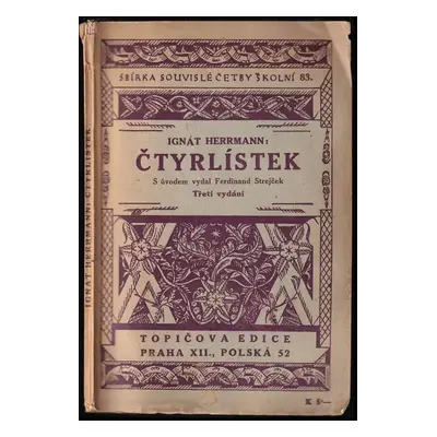 Čtyřlístek : z úvodem vydal Ferdinand Strejček - Ignát Herrmann (1939, Topičova edice)