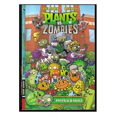 Plants vs. Zombies : Postrach okolí - Paul Tobin (2016, Computer Press)