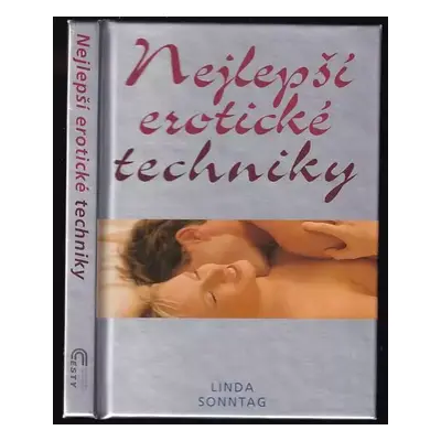 Nejlepší erotické techniky - Linda Sonntag (2002, Cesty)