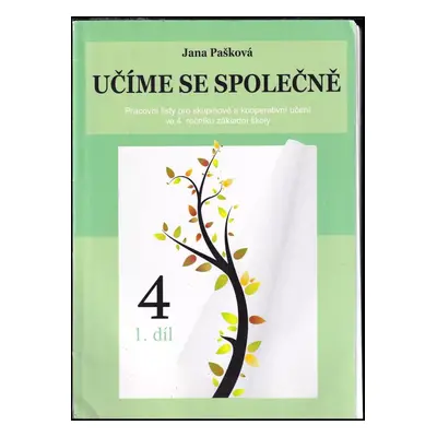 Učíme se společně : pracovní listy pro skupinové a kooperativní učení ve 4. ročníku základní ško