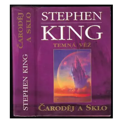 Temná věž : Čaroděj a sklo - IV - Stephen King (2001, Beta)