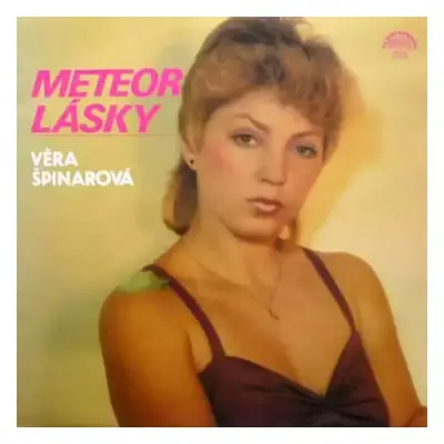 Meteor Lásky - Věra Špinarová (1984, Supraphon)