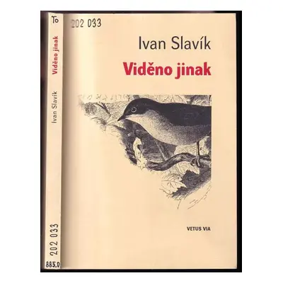 Viděno jinak : prokletí, zapomínaní a přehlédnutí autoři české literatury - Ivan Slavík (1995, V