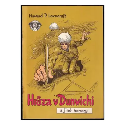 Hrůza v Dunwichi a jiné horrory - H. P Lovecraft (1990, Zlatý kůň)