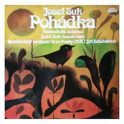 Pohádka / Fantastické Scherzo - The Czech Philharmonic Orchestra, Josef Suk, Zdeněk Mácal (1984,