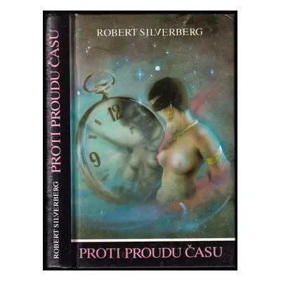 Proti proudu času - Robert Silverberg (1992, Návrat)