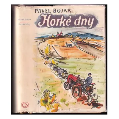 Horké dny : [Trilogie] - Část 2 - Pavel Bojar (1953, Československý spisovatel)